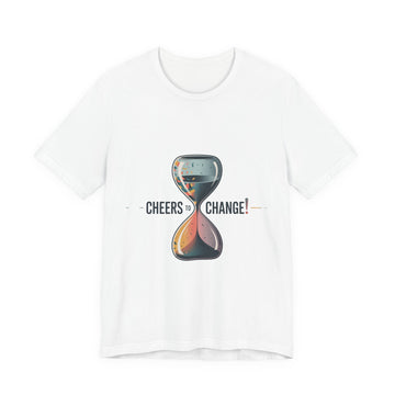 Cheers to Change! T-Shirt | 2026 goals, new year motivation