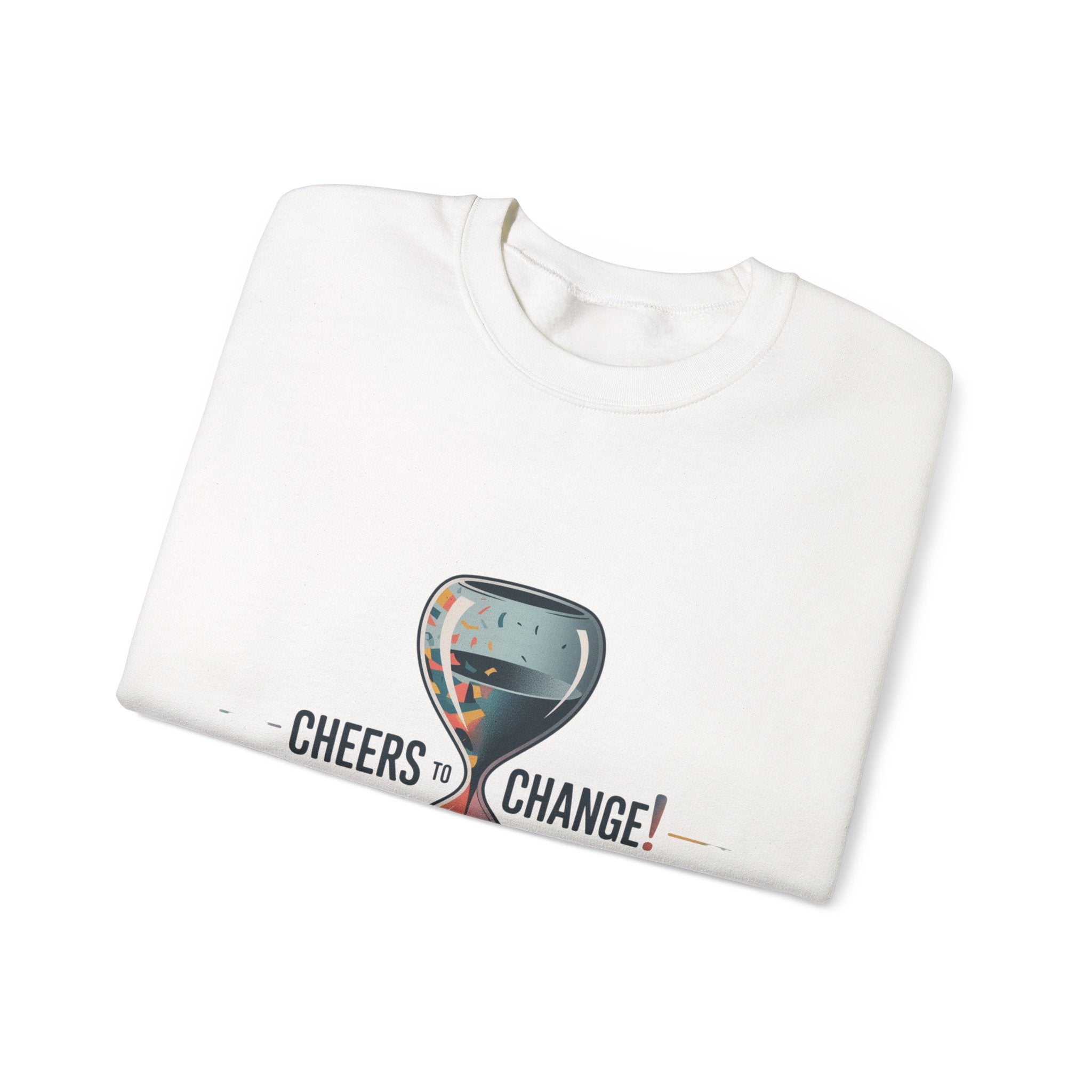 Cheers to Change Sweatshirt | 2026 goals, new year motivation